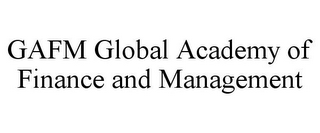 GAFM GLOBAL ACADEMY OF FINANCE AND MANAGEMENT