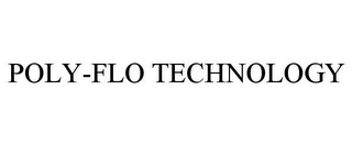 POLY-FLO TECHNOLOGY