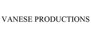 VANESE PRODUCTIONS