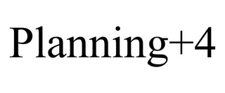 PLANNING+4