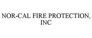 NOR-CAL FIRE PROTECTION, INC