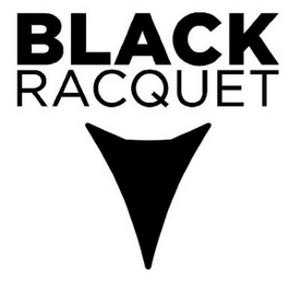 BLACK RACQUET