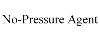 NO-PRESSURE AGENT