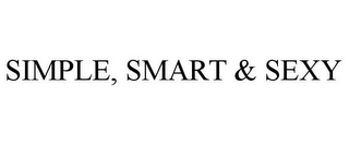 SIMPLE, SMART & SEXY