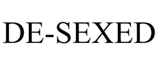 DE-SEXED