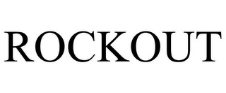 ROCKOUT