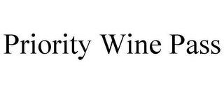 PRIORITY WINE PASS