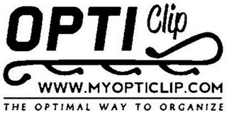 OPTICLIP WWW.MYOPTICLIP.COM THE OPTIMAL WAY TO ORGANIZE