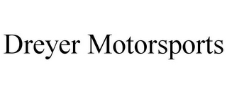 DREYER MOTORSPORTS