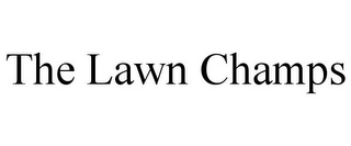 THE LAWN CHAMPS