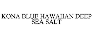 KONA BLUE HAWAIIAN DEEP SEA SALT