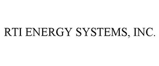 RTI ENERGY SYSTEMS, INC.