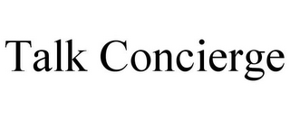 TALK CONCIERGE