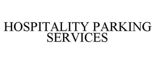 HOSPITALITY PARKING SERVICES