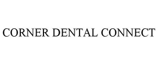 CORNER DENTAL CONNECT