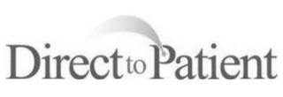 DIRECT TO PATIENT