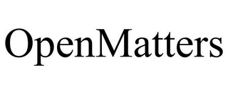 OPENMATTERS