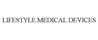 LIFESTYLE MEDICAL DEVICES