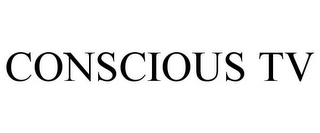 CONSCIOUS TV