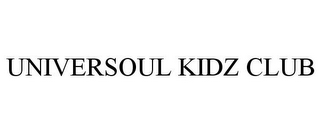 UNIVERSOUL KIDZ CLUB