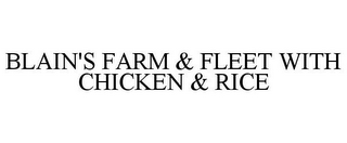 BLAIN'S FARM & FLEET WITH CHICKEN & RICE