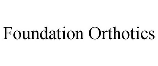 FOUNDATION ORTHOTICS