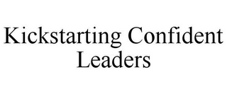 KICKSTARTING CONFIDENT LEADERS