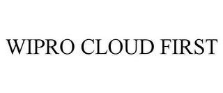 WIPRO CLOUD FIRST