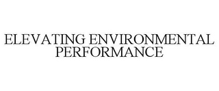 ELEVATING ENVIRONMENTAL PERFORMANCE