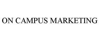 ON CAMPUS MARKETING