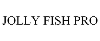 JOLLY FISH PRO