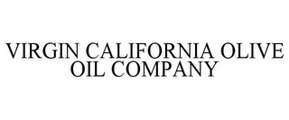 VIRGIN CALIFORNIA OLIVE OIL COMPANY