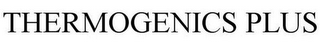 THERMOGENICS PLUS
