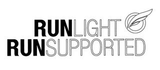 RUN LIGHT RUN SUPPORTED