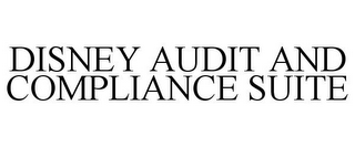 DISNEY AUDIT AND COMPLIANCE SUITE