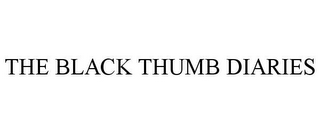 THE BLACK THUMB DIARIES