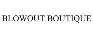 BLOWOUT BOUTIQUE