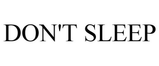 DON'T SLEEP