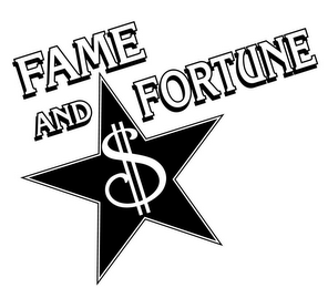 FAME AND FORTUNE