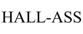 HALL-ASS