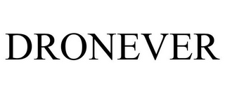 DRONEVER