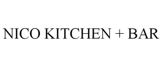 NICO KITCHEN + BAR