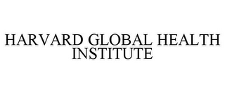 HARVARD GLOBAL HEALTH INSTITUTE