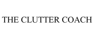 THE CLUTTER COACH