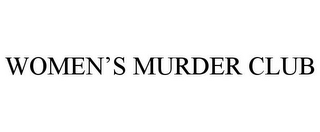 WOMEN'S MURDER CLUB