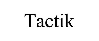 TACTIK