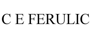 C E FERULIC