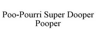 POO-POURRI SUPER DOOPER POOPER