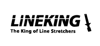 LINEKING THE KING OF LINE STRETCHERS