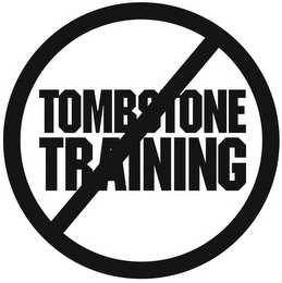 TOMBSTONE TRAINING